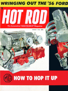 HOT ROD 1956 MAR - NEW FORD, MG HOP UP, HOT CROSLEY HOT SHOT, IDLERS*